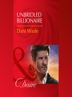 cover image of Unbridled Billionaire